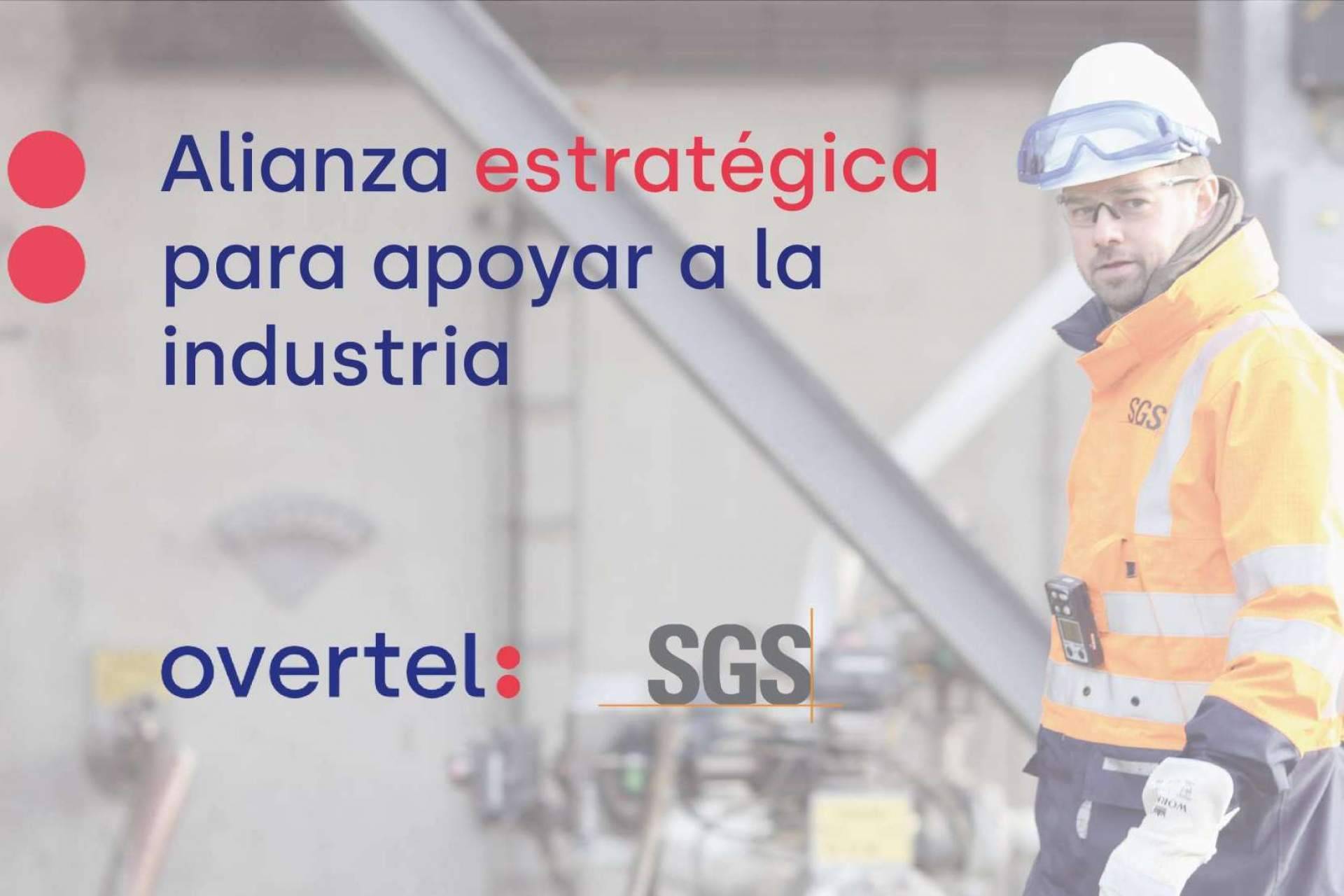 La transformación del sector industrial, fortalecida con la alianza entre SGS y Overtel
