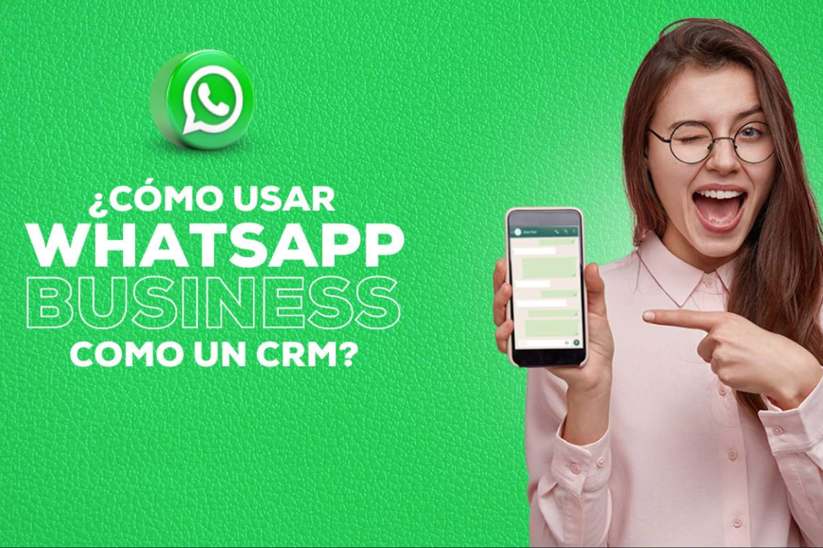 ¿Cómo usar WhatsApp en una empresa sin quitarse el sueño?