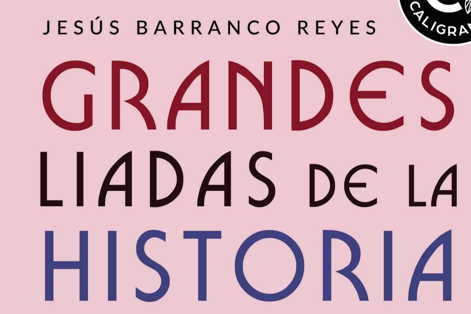'Grandes liadas de la historia', el ensayo que enseña las mayores pifias de la humanidad