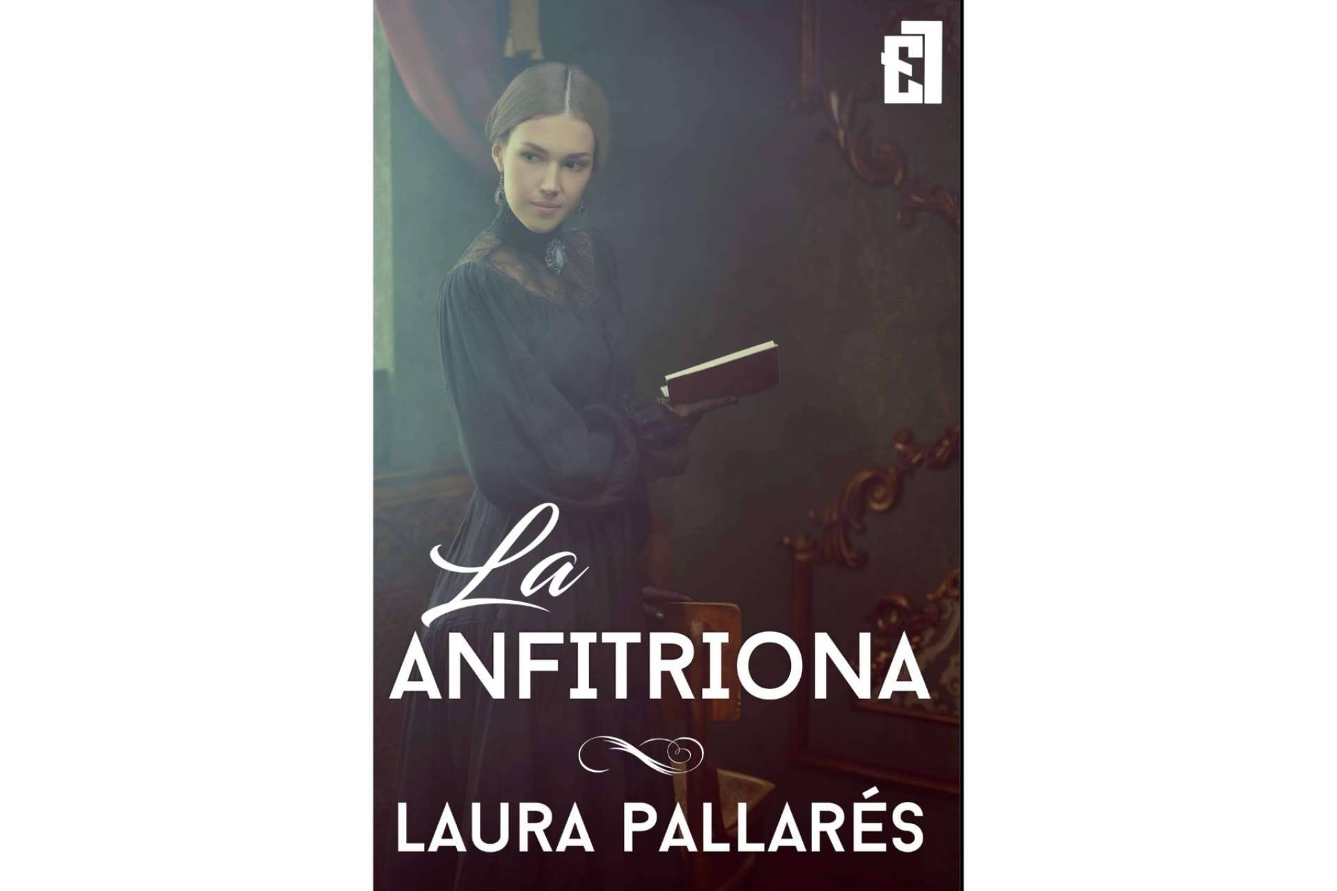 La periodista y escritora Laura Pallarés lanza su libro 'La Anfitriona', de la mano de Entre Libros Editorial
