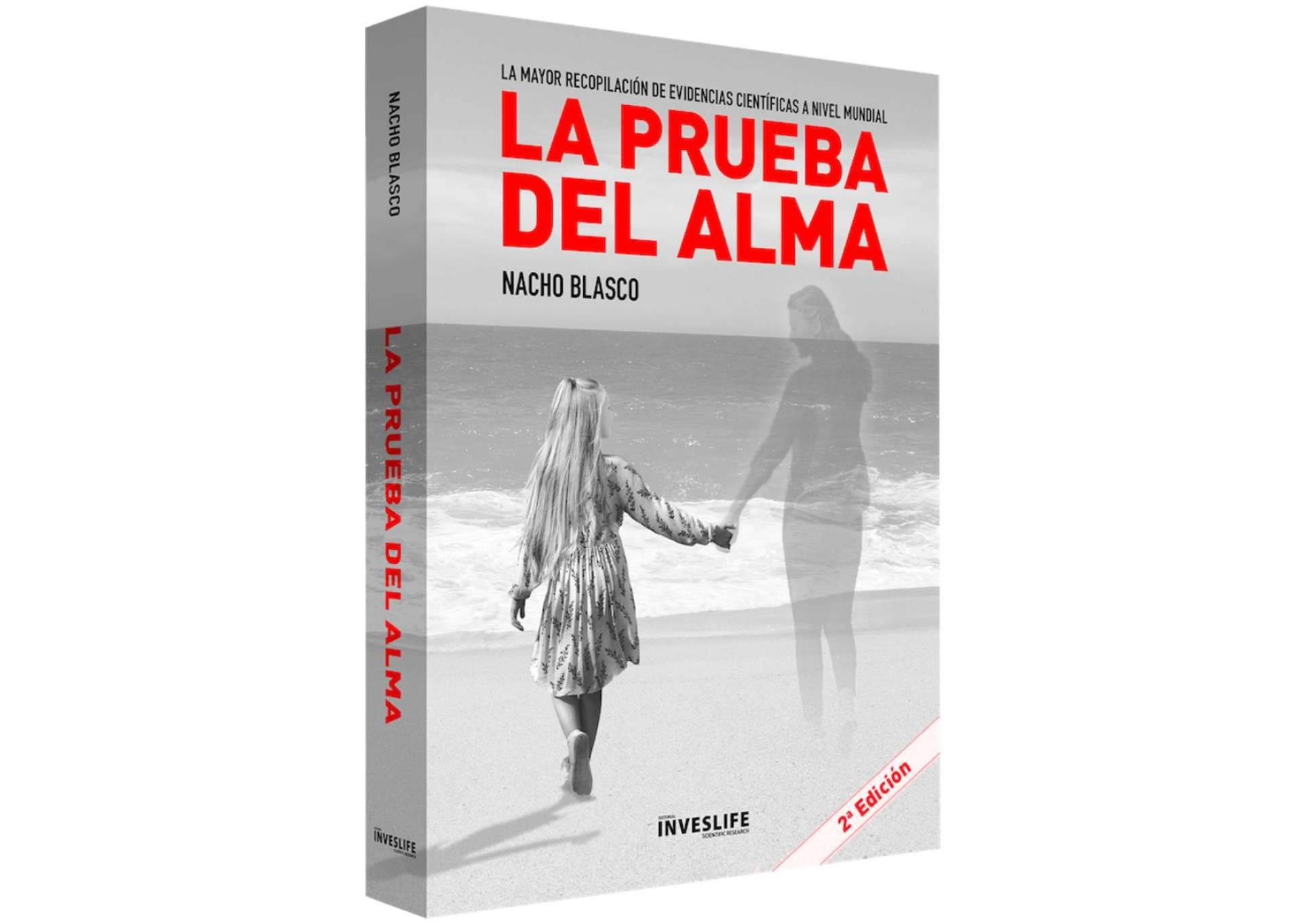 El libro de Nacho Blasco que, según el autor, muestra que la muerte tal y como se conoce no existe; 'La prueba del alma'