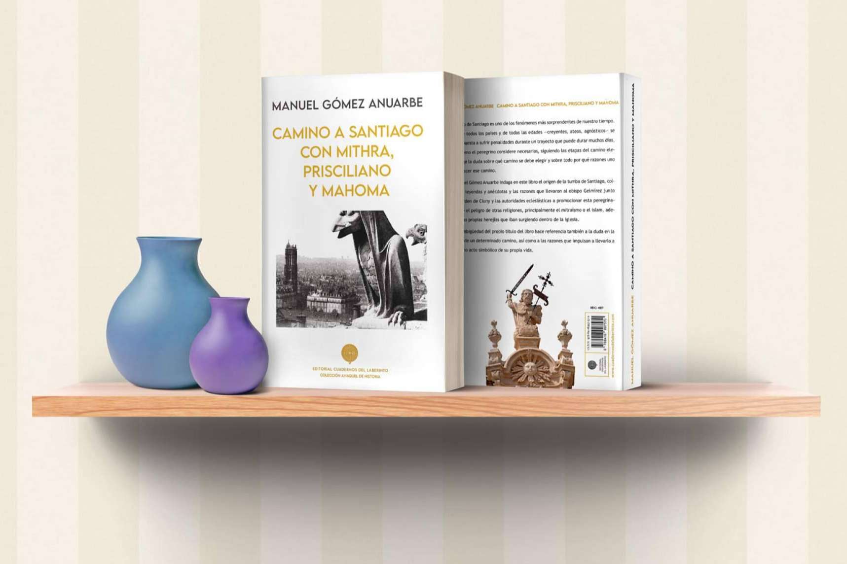 Llega a las librerías 'Camino a Santiago con Mithra, Prisciliano y Mahoma', de Manuel Gómez Anuarbe