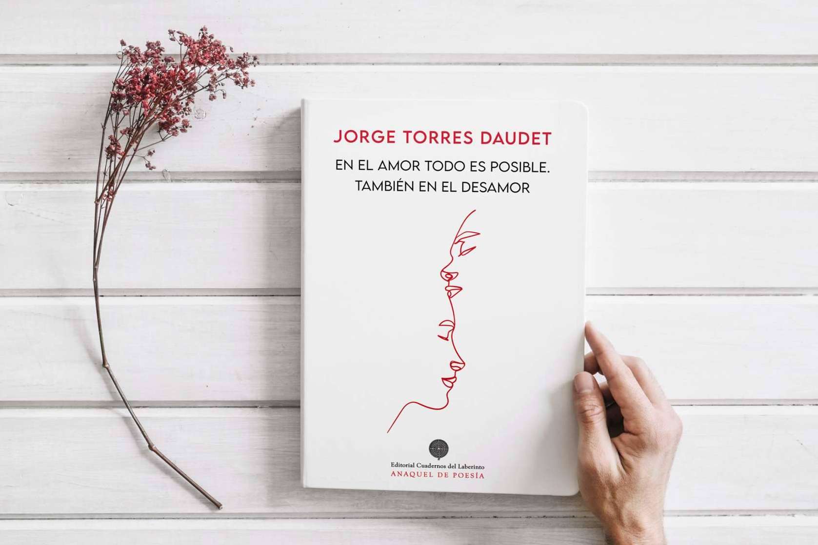 Llega a las librerías de toda España la poesía amorosa de Jorge Torres Daudet