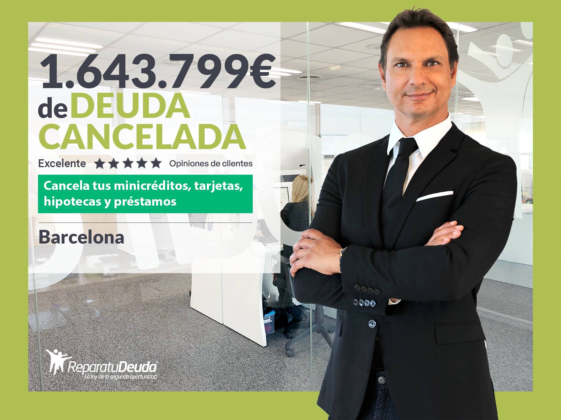 Repara tu Deuda Abogados cancela 1.643.799 € en Barcelona (Catalunya) con la Ley de Segunda Oportunidad